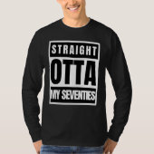 Straight outta seventies sarcastic statement t-shirt (Voorkant)