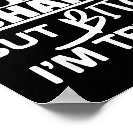 Straight Outta Shape But Btch I'm Tryin Funny Work Poster (Hoek)