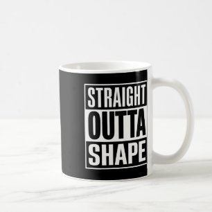 Straight Outta Shape - Funny Workout Gym Shredded Koffiemok