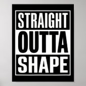 Straight Outta Shape - Funny Workout Gym Shredded Poster (Voorkant)