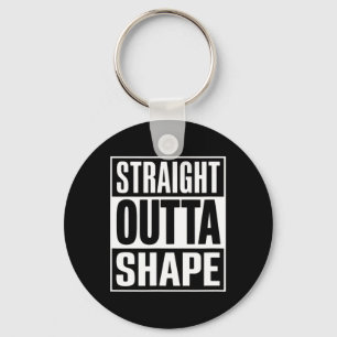 Straight Outta Shape - Funny Workout Gym Shredded Sleutelhanger