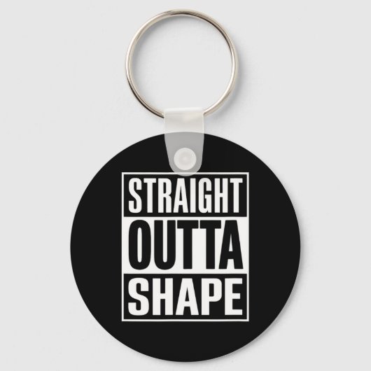 Straight Outta Shape - Funny Workout Gym Shredded Sleutelhanger (Voorkant)