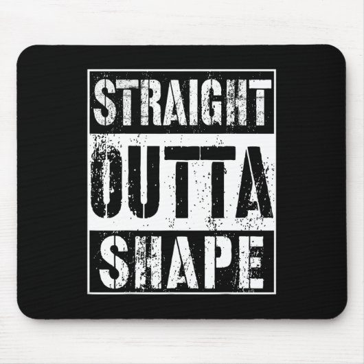 Straight Outta Shape Funny Workout of Gym Gift Shi Muismat (Voorkant)