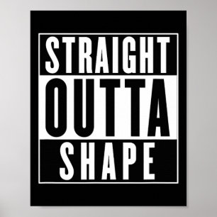 Straight Outta Shape - Funny Workout Poster