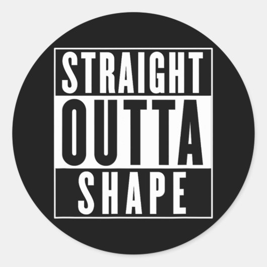 Straight Outta Shape - Funny Workout Ronde Sticker (Voorkant)