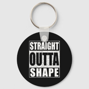 Straight Outta Shape Workout Sleutelhanger