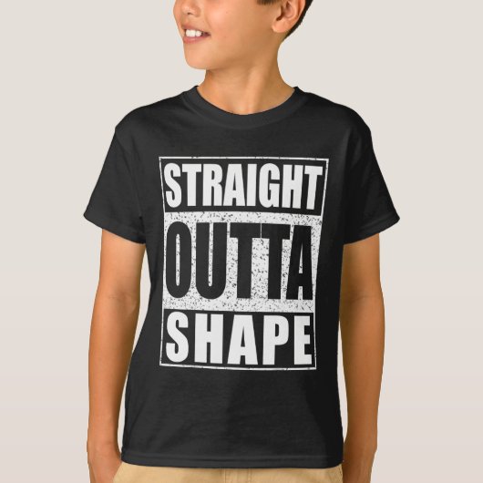 Straight Outta Shape Workout T-shirt (Voorkant)