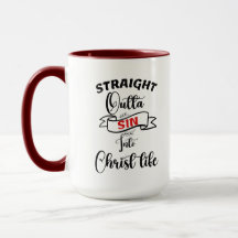 Straight Outta Sin in Christ Life Coffee Mok