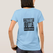 Straight Outta Sno-Ridge Womens shirt (Achterkant)