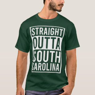 Straight Outta South Carolina City SC Fun Surprise T-shirt