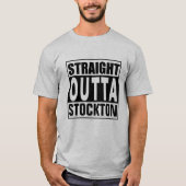 Straight Outta Stockton T-shirt (Voorkant)