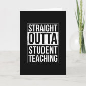 Straight Outta Student Teaching Kaart (Voorkant)