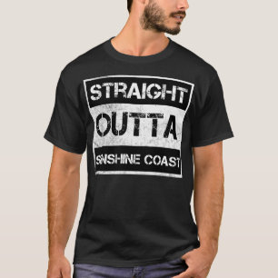 Straight Outta Sunshine Coast Australië Di T-shirt