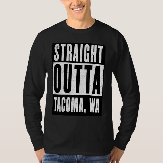Straight Outta TACOMA  WASHINGTON Home T-shirt (Voorkant)