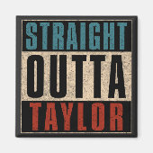 Straight Outta Taylor Michigan MI Magneet (Voorkant)