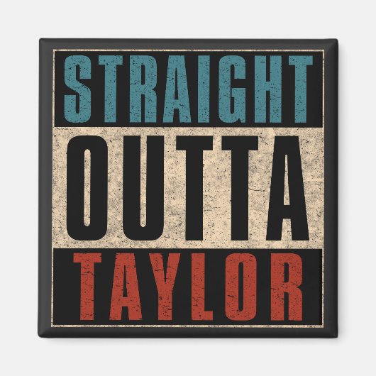 Straight Outta Taylor Michigan MI Magneet (Voorkant)