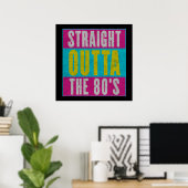 Straight Outta the 80  Retro Gen X Poster (Thuiskantoor)