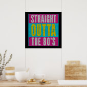 Straight Outta the 80  Retro Gen X Poster (Keuken)