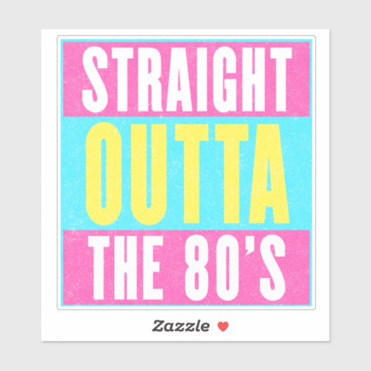 Straight Outta the 80  Retro Gen X Sticker (Vel)