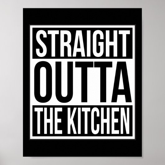 Straight Outta the Kitchen Funny Foodie Gezegde Poster (Voorkant)