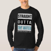 Straight Outta the Water Baptism 2023 Baptized in T-shirt (Voorkant)