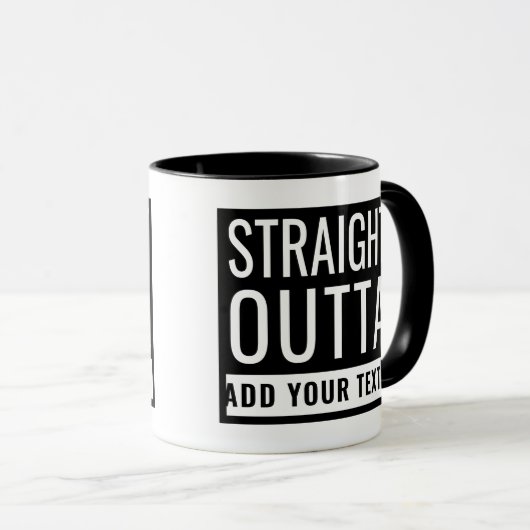 Straight Outta Toevoegen Jouw tekst Leuke Parodie Mok (Voorkant rechts)
