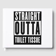 Straight Outta Toilet Tissue Funny Prepper Gifts