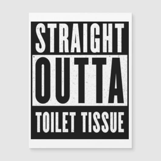 Straight Outta Toilet Tissue Funny Prepper Gifts Magnetische Uitnodiging (Voorkant)