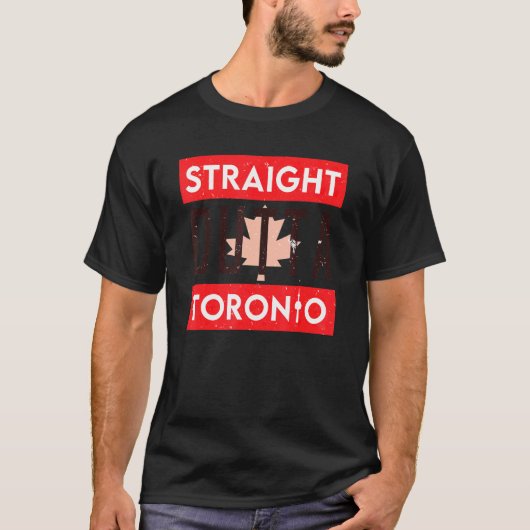Straight Outta Toronto Ontario Canada T-shirt (Voorkant)