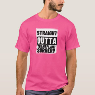Straight Outta Transplant Surgery Organ Nierkanker T-shirt