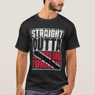 Straight Outta Trinidad en Tobago T-shirt
