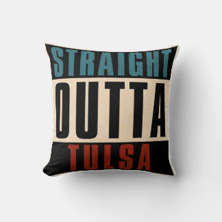 Straight Outta Tulsa Oklahoma OK Kussen