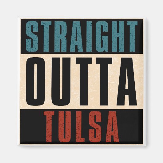 Straight Outta Tulsa Oklahoma OK Magneet (Voorkant)
