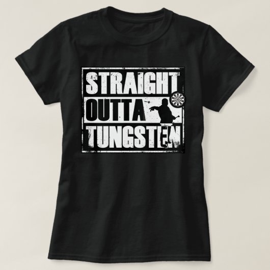 Straight Outta Tungsten Darts Shirt (Design voorkant)