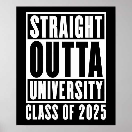 Straight Outta University Class van 2025 Poster (Voorkant)