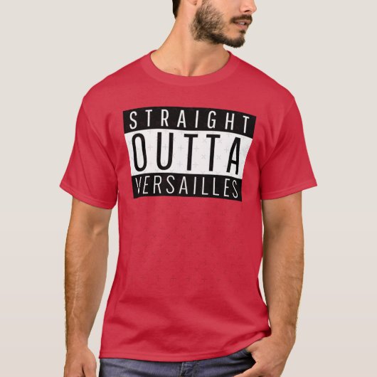 Straight Outta Versailles Kentucky Versailles KY O T-shirt (Voorkant)
