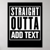 Straight Outta - Voeg hier uw eigen tekst toe Poster (Voorkant)