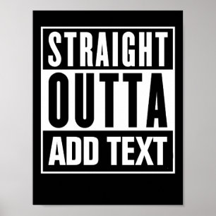 Straight Outta - Voeg hier uw eigen tekst toe Poster