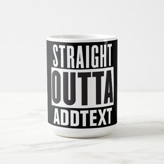 Straight Outta voegt jouw tekst toe Koffiemok (Center)