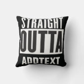 Straight Outta voegt jouw tekst toe Kussen (Achterkant)