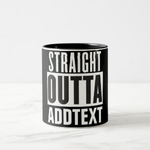 Straight Outta voegt jouw tekst toe Tweekleurige Koffiemok