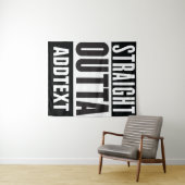 Straight Outta voegt jouw tekst toe Wandkleed (In Situ (horizontaal))