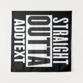 Straight Outta voegt jouw tekst toe Wandkleed (Voorkant (horizontaal))