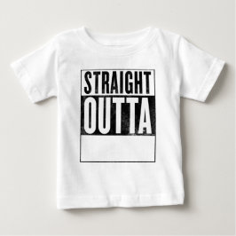 Straight Outta "_________" voor lichte baby t-shir