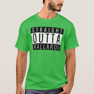 Straight Outta Wallaroo South Australia friends T-shirt
