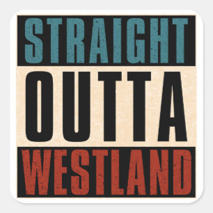 Straight Outta Westland Michigan MI Vierkante Sticker