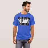 Straight Outta Westmont Illinois T-shirt (Voorkant volledig)