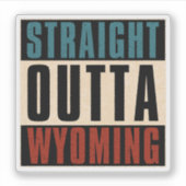 Straight Outta Wyoming Michigan MI Sticker (Voorkant)
