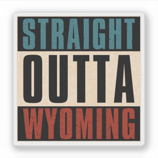 Straight Outta Wyoming Michigan MI Sticker (Voorkant)