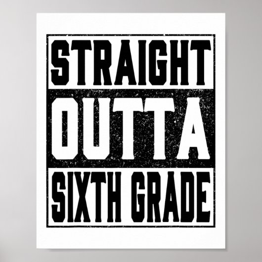 Straight Outta Zesde Grade Grappig 2025 6e Graduat Poster (Voorkant)